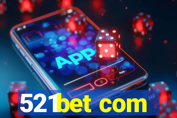 521bet com